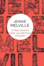 New Kind of Killer, an Old Kind of Death af Jennie Melville