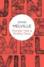 Murder Has a Pretty Face af Jennie Melville
