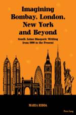 Imagining Bombay, London, New York and Beyond af Maria Ridda