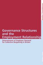 Governance Structures and the Employment Relationship af Stefan Zagelmeyer