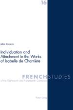 Individuation and Attachment in the Works of Isabelle De Charriere af Jelka Samsom