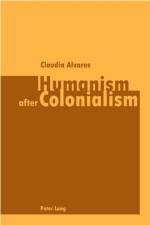 Humanism After Colonialism af Claudia Alvares