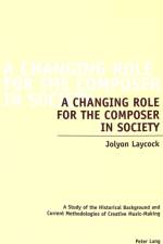 A Changing Role for the Composer in Society af Jolyon Laycock
