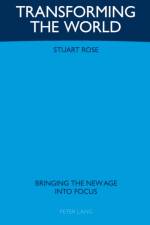 Transforming the World af Stuart R. Rose