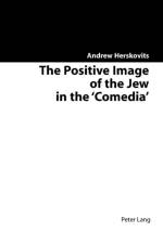 The Positive Image of the Jew in the Comedia af Andrew Herskovits