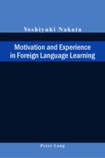 Motivation and Experience in Foreign Language Learning af Yoshiyuki Nakata