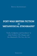 Post-war British Fiction as ‘Metaphysical Ethography’ af Roula Ikonomakis