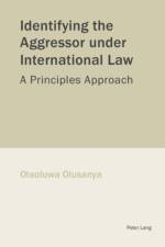 Identifying the Aggressor Under International Law af Olaoluwa Olusanya