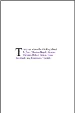 Today we should be thinking about Jo Baer+ Thomas Baylre+ Jimmie Durham+ Robert Filliou+ Haim Stein af Anthony Huberman