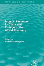 Japan's Response to Crisis and Change in the World Economy