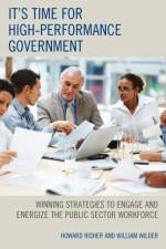 It's Time for High-Performance Government af Howard Risher
