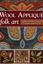 Wool Applique Folk Art af Rebekah L. Smith