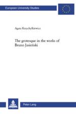 Grotesque in the Works of Bruno Jasienski af Agata Krzychylkiewicz