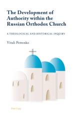 The Development of Authority within the Russian Orthodox Church af Vitali Petrenko
