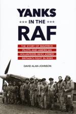 Yanks in the RAF af David Alan Johnson