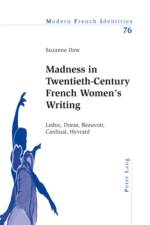 Madness in Twentieth-Century French Women’s Writing af Suzanne Dow