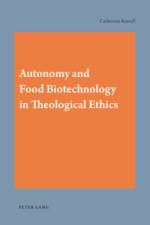 Autonomy and Food Biotechnology in Theological Ethics af Cathriona Russell
