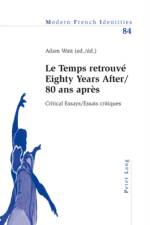 ‘Le Temps retrouve’ Eighty Years After/80 ans apres