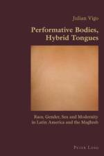 Performative Bodies, Hybrid Tongues af Julian Vigo