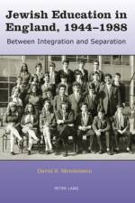 Jewish Education in England, 1944-1988 af David Mendelsson