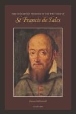 The Concept of Freedom in the Writings of St Francis de Sales af Eunan Mc Donnell SDB