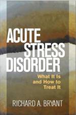 Acute Stress Disorder af Richard A. (University of New South Wales Bryant