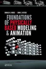Foundations of Physically Based Modeling and Animation af Donald House