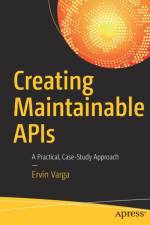 Creating Maintainable APIs af Ervin Varga