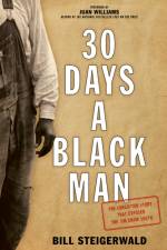 30 Days a Black Man af Bill Steigerwald