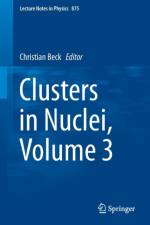 Clusters in Nuclei, Volume 3