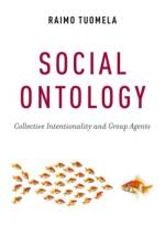 Social Ontology af Raimo (Professor Emeritus of Social and Moral Philosophy Tuomela