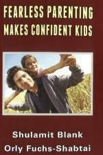 Fearless Parenting Makes Confident Kids af Shulamit Blank