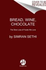 Bread, Wine, Chocolate af Simran Sethi