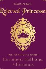 Rejected Princesses af Jason Porath