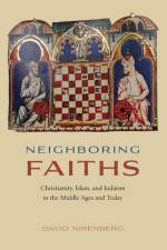 Neighboring Faiths af David Nirenberg