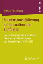 Friedenskonsolidierung in Transnationalen Konflikten af Michael Furstenberg