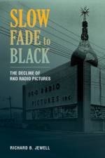 Slow Fade to Black af Richard B. Jewell