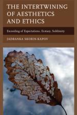 The Intertwining of Aesthetics and Ethics af Jadranka Skorin-Kapov