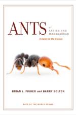Ants of Africa and Madagascar af Brian L. Fisher