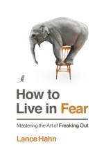 How to Live in Fear af Lance Hahn