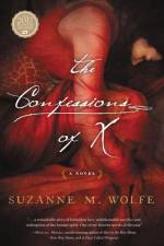 The Confessions of X af Suzanne M. Wolfe