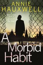 A Morbid Habit af Annie Hauxwell