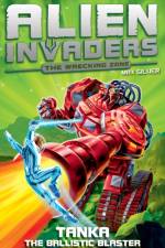Alien Invaders 10: Tanka - The Ballistic Blaster