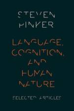 Language, Cognition, and Human Nature af Steven (Johnstone Family Professor of Psychology Pinker
