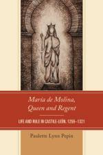 Maria de Molina, Queen and Regent af Paulette Lynn Pepin