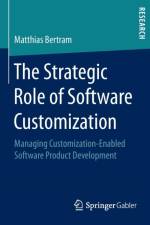 Strategic Role of Software Customization af Matthias Bertram