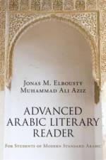 Advanced Arabic Literary Reader af Jonas (Yale University Elbousty