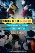 Theirs is the Kingdom af Robert Lupton