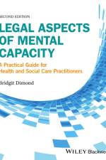Legal Aspects of Mental Capacity af Bridgit C. (University of Glamorgan) Dimond