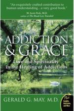 Addiction And Grace af Gerald G MD. May